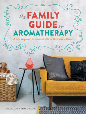 cover image of The Family Guide to Aromatherapy